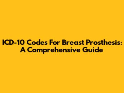 ICD-10 Codes For Breast Prosthesis: A Comprehensive Guide